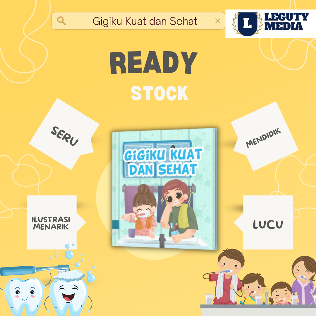 Gigiku Kuat dan Sehat - LEGUTY KIDS